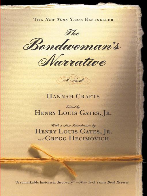 Title details for The Bondwoman's Narrative by Hannah Crafts - Wait list